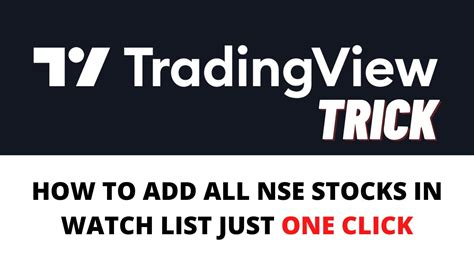 How To Add All Nse Stocks In TradingView Watch List Just One Click