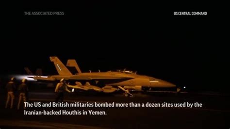 Us Uk Launch Massive Retaliatory Strike Against Iran Backed Houthis