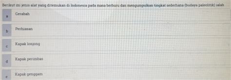 Solved Berikut Ini Jenis Alat Yang Ditemukan Di Indonesia Pada Masa