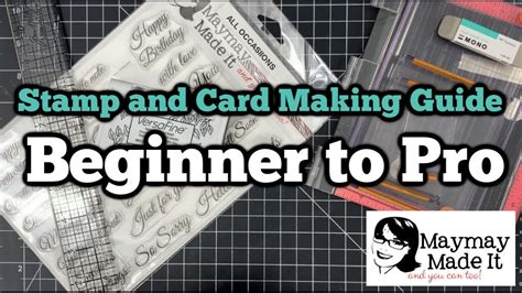 Supply Guide To Stamping And Card Making Beginner To Pro Youtube