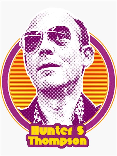 Hunter S Thompson T Shirthunter S Thompson Retro Styled Fan Art Design Sticker For Sale By