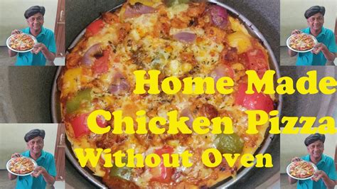 Chicken Pizzahow To Prepare Home Made Chicken Pizza Without Ovenchicken Pizza Recipe By Gv