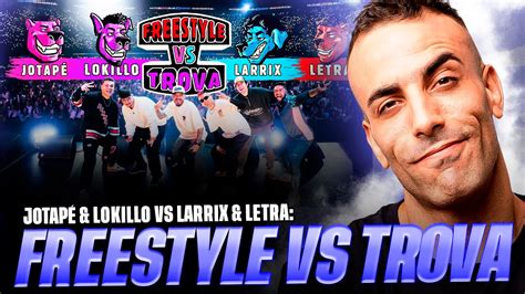 LOKILLO Y JOTAPÉ VS LETRA Y LARRIX FREESTYLE VS TROVA FIESTA DE LOS