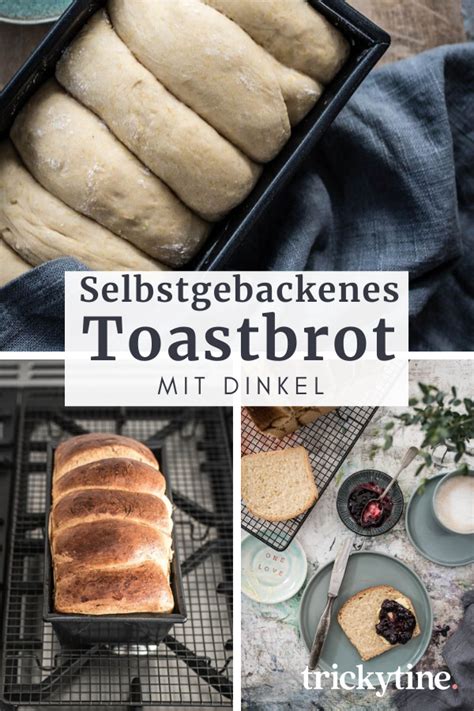 Toastbrot Mit Dinkelmehl Mit Unserem Rezept Selbst Gebacken Brot