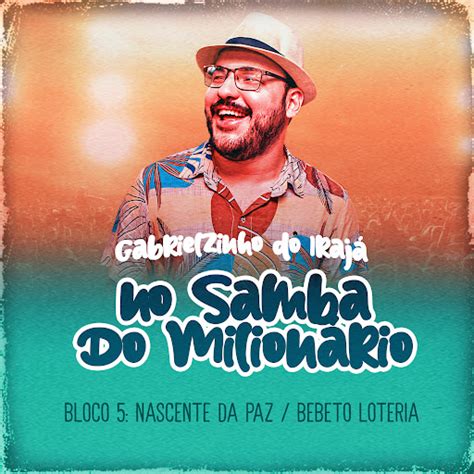 Nascente Da Paz Bebeto Loteria No Samba Do Milion Rio Bloco Ao