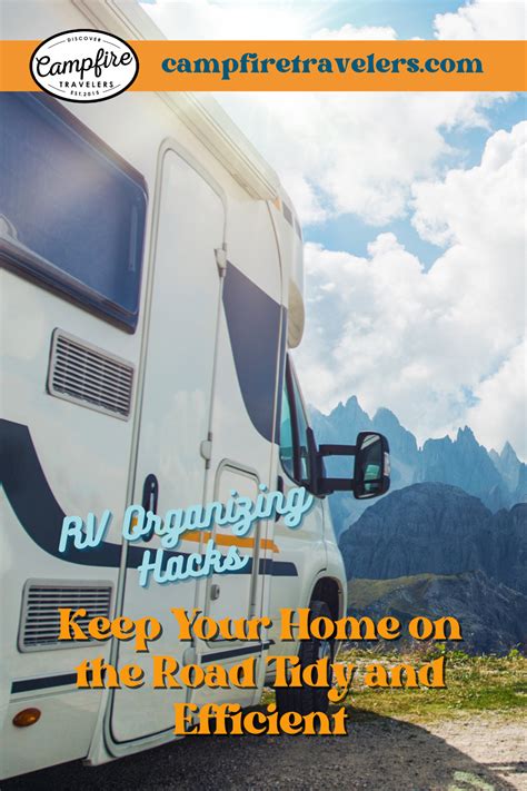 Rv Organizing Hacks Keep Your Home On The Road Tidy And Efficient