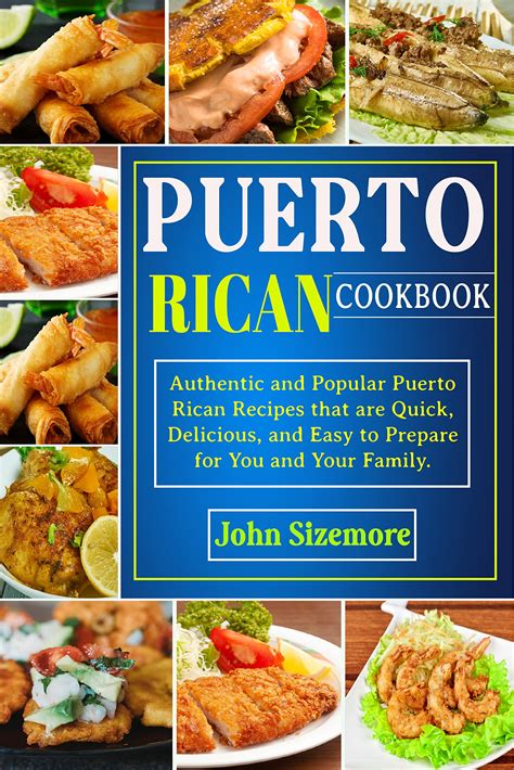 Puerto Rican Cookbook Authentic And Popular Puerto Rican Recipes That