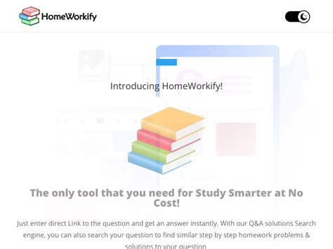 How To Use Homeworkify Detailed Guide