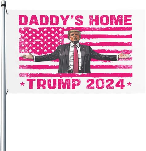 Trump 2024 Daddys Home Flag 3x5 Funny Girls For Trump Pink