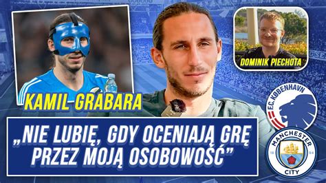 KAMIL GRABARA ROZMOWA Z WESZŁO KONTROWERSJE LIGA MISTRZÓW CITY