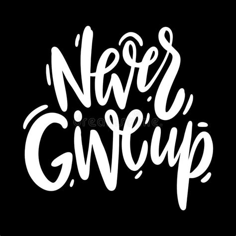 Never Give Up Hand Drawn Vector Lettering Motivational Quote Vector