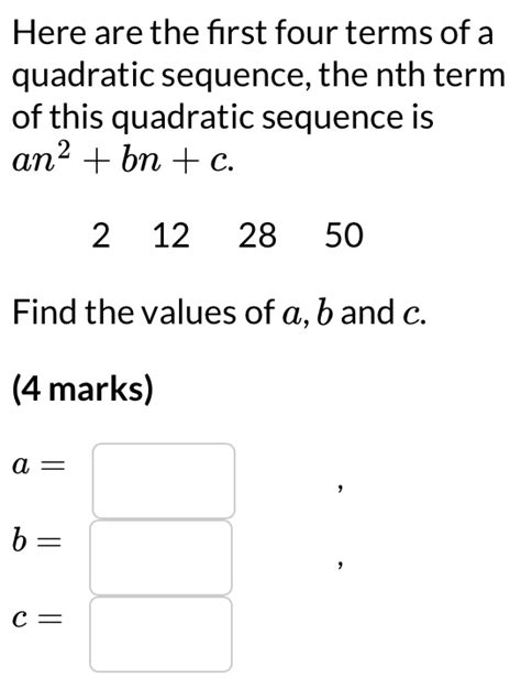 Solved Here Are The First Four Terms Of A Quadratic Sequence The Nth Term Of This Quadratic Se