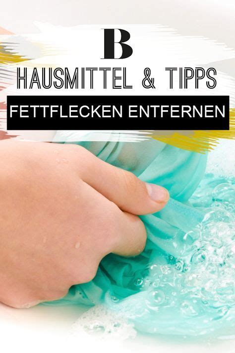 Fettflecken Entfernen Hausmittel Und Tipps Artofit