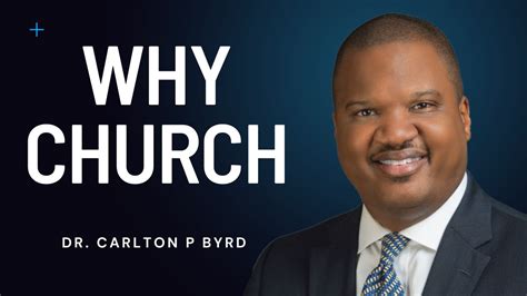 Why Church Dr Carlton P Byrd Breath Of Life Tv Youtube