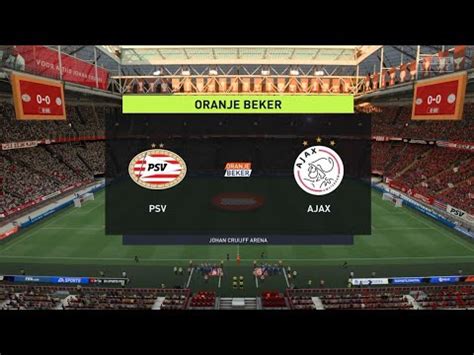 Psv Vs Ajax Fifa Oranje Beker Playstation Youtube