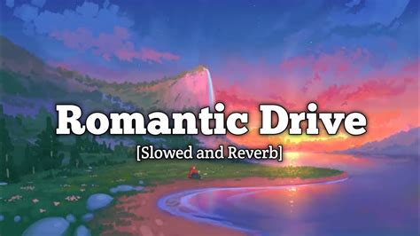 Non Stop Romantic Drive Jukebox Road Trip Jukebox 2024 Bs Lofi