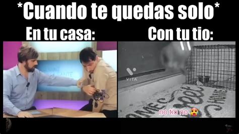 Cuando Te Quedas Solo Meme YouTube