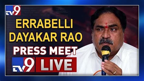 Errabelli Dayakar Rao Press Meet Live Delhi Tv Youtube