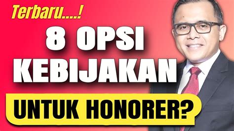 Berita Honorer Terbaru Hari Ini 8 Opsi Kebijakan Honorer Non Asn Info