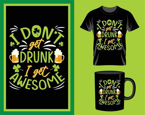 I Dont Get Drunk St Patricks Day Quote T Shirt And Mug Design Vector