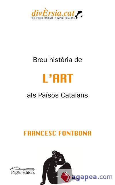 BREU HISTORIA DE L ART ALS PAISOS CATALANS FRANCESC FONTBONA