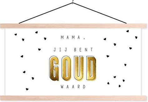 Spreuken Mama Jij Bent Goud Waard Quotes Mama