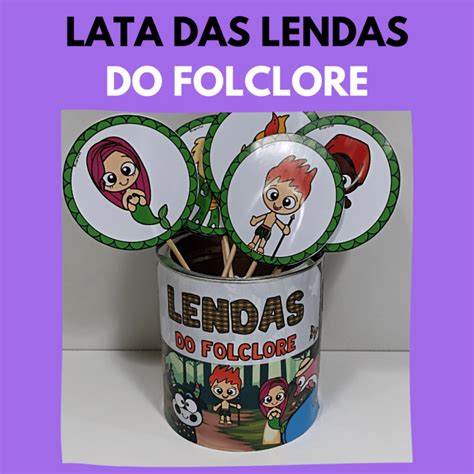 Lata Das Lendas Folclore Educa Market