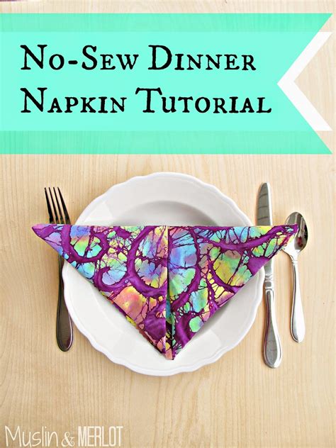 How To Make No Sew Table Napkins Muslin And Merlot