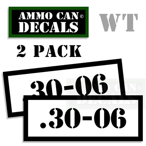 30 06 Ammo Decal Sticker Bullet Army Gun Safety Can Box Hunting 2 Pack Wt Ebay