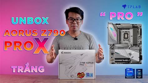 Mainboard Z Aorus Pro X Wifi Unbox V Review T Ng Quan Youtube