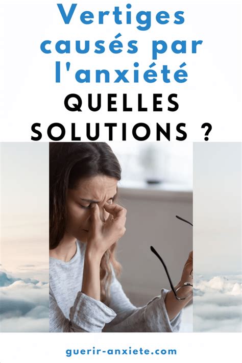 Vertiges permanents causés par l anxiété quelles solutions