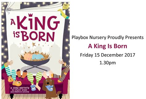 A King Is Born – Playbox Day Nursery & Pre-School