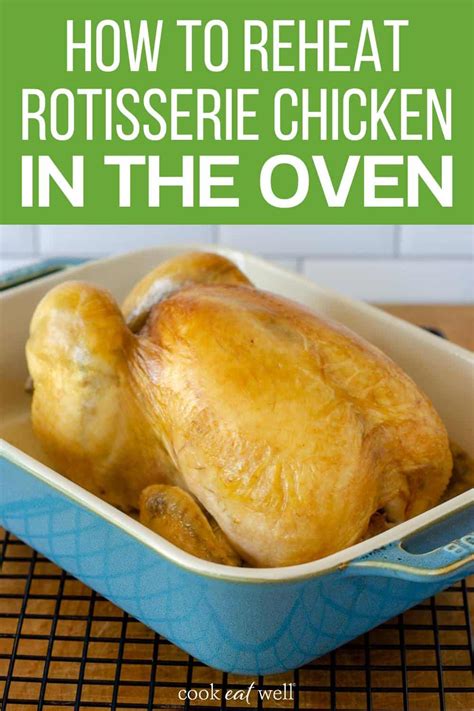 How To Reheat Rotisserie Chicken 7 Easy Ways Cook Eat Well