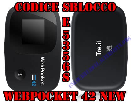 Come Sbloccare WEBPOCKET 42 HUAWEI E5356 Unlock NUOVI CODICI SIMLOCK