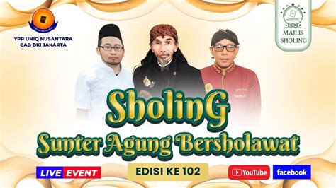 LIVE ISTIQOMAH ISTIGHOSAH SHOLAWAT KELILING YPP UNIQ DKI YouTube