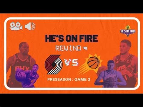 Rewind Phoenix Suns Preseason Game Vs The Portland Trailblazers