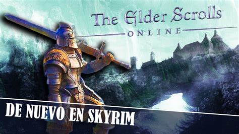 Volvemos De Nuevo A Skyrim Sorteo The Elder Scrolls Online 4 YouTube