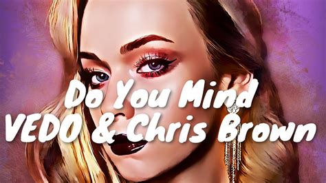 VEDO Chris Brown Do You Mind Lyrics YouTube