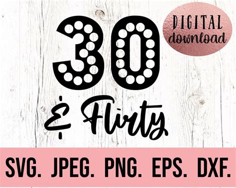 30 Flirty Svg 30th Birthday Clipart Thirty Af Svg Hello Etsy