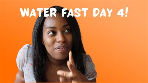 14 Day Water Fast How Im Feeling On Day 4 Youtube