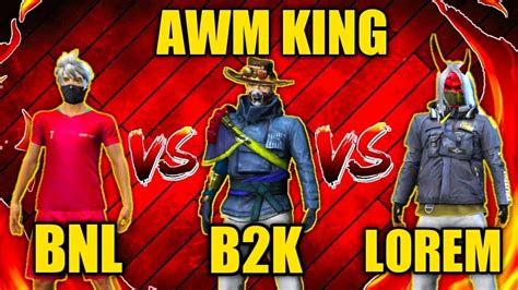 Lorem Vs B2k Vs BNL Who Is Awm King Who Is World Best Awm