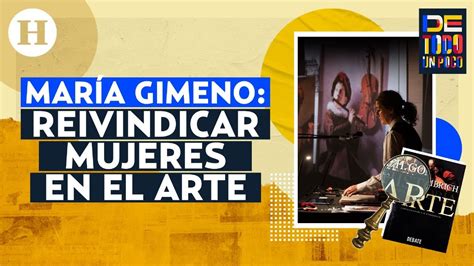 Mar A Gimeno Reescribe La Historia De Las Mujeres En El Arte Con Un