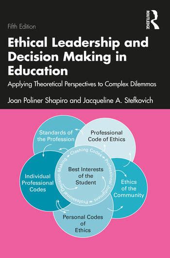 Ethical Leadership And Decision Making In Education