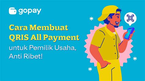 Cara Membuat QRIS All Payment Untuk Pemilik Usaha