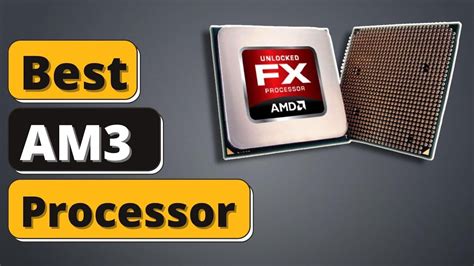 Best Am3 Processor Top 5 Amd Processor Of 2021 Youtube