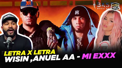 WISIN FT ANUEL AA MI EXXX LETRA X LETRA REACCIÓN YouTube