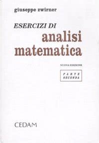 Esercizi Analisi Matematica Parte Giuseppe Zwirner