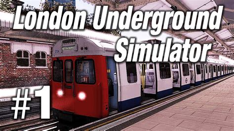 Simulator London Underground Simulator 1 Lets Play Gameplay