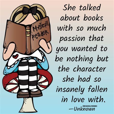 A Cartoon Girl Reading A Book With The Quote She Talked About Books With So Much Passion That