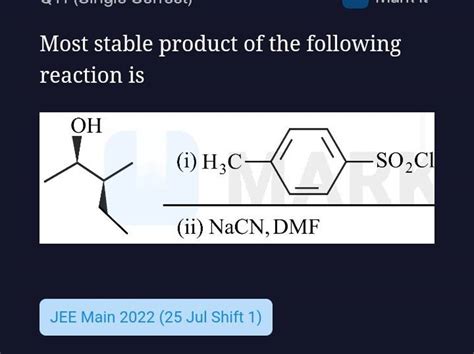 Most Stable Product Of The Following Reaction Is I Ii NaCN DMF JEE Ma